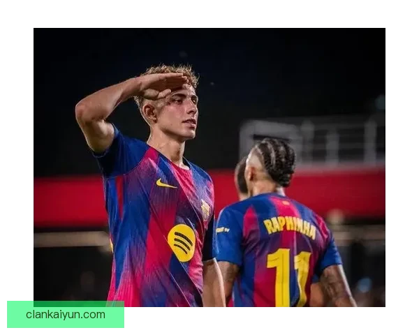 费尔明获得首发机会，助力球队持续保持强劲状态